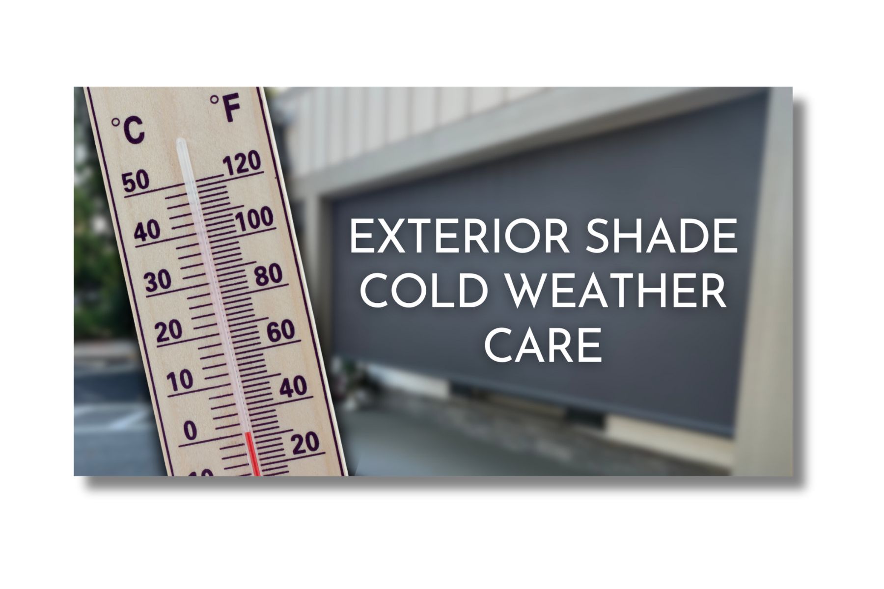 Exterior Shade cold weather care